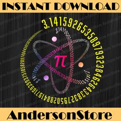 Atom Pi Math Science STEM 3.14 Pi Day Pi Day, Funny Pi Day, Math 14th PNG Sublimation