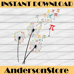 Dandelion pi day Flower, Floral pi day Tree Lover Funny Pi Day, Math 14th PNG Sublimation