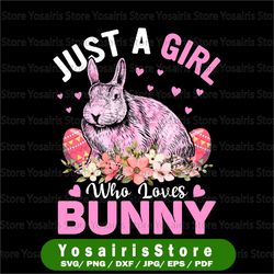 Just A Girl Who Loves Bunnies, Watercolor Bunny Face, Bunny Lover, Bunny Easter, Happy Easter Gift Digital PNG File
