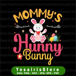 Mommy's Hunny Bunny svg Png, Hunny Bunny PNG, Sublimation, Happy Easter Day, Bunny