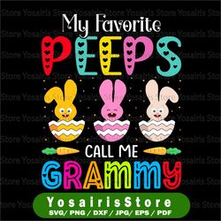 My Favorite Peeps Call Me Grammy Svg, Grammy Easter Svg, Cricut Design, Bunny Easter, Heat Press Png