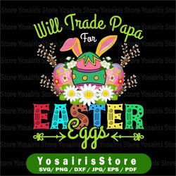 Easter PNG, Will Trade Papa, For Eggs PNG, Funny Papa png, Family Easter png, Digital Download Sublimation