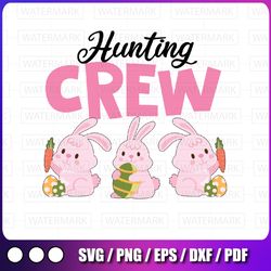 Easter Egg Hunting Crew Svg, Easter Bunny Svg, Hunting Crew Svg, Egg Hunting Crew Svg, Easter Egg Hunting, Easter Svg,