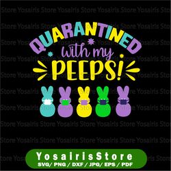 Quarantined with my peeps Easter 2022 bunny tail easter bunny my first easter t shirt svg SVG Cut file