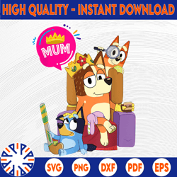 Bluey Mom Dad Funny Queen For Family Lover Png, Mother Day Png, Mother Day Design, Art For Her, Cool, Sublimation Design