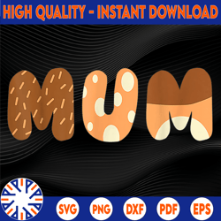 Bluey Mum Mother's Day png, Mother's Day png, Gift For Mom png, Chili Women's png, Bluey Mom Ladies png, Bluey Mum png