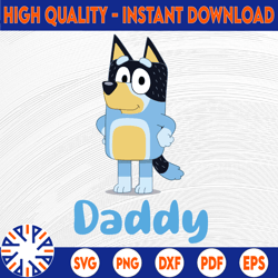 Bluey Dad For Daddy Svg, Bluey Dad Svg, Blue Heeler Cartoon Dog Family, Kawaii Dog Svg, Doggy Svg, Funny Bluey Svg