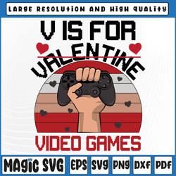 V Is For Video Games Svg Png, Game Controller Svg, Gift For Game Lovers, Valentine Day, Digital Download