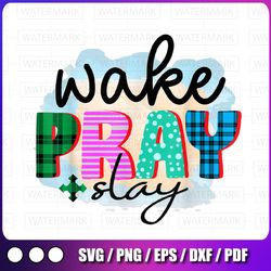 Wake Pray Slay Fun God Easter Png, Christian Png, Christian Shirt, Png, Christian PNG Sublimation Design Digital