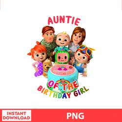 Auntie Of The Birthday Girl Png, Cocomelon Birthdays Wallpapers, Cocomelon Girl Png, digital file