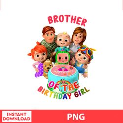 Brother Of The Birthday Girl Png, Cocomelon Birthdays Wallpapers, Cocomelon Girl Png, digital file