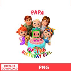 Papa Of The Birthday Girl Png, Cocomelon Birthdays Wallpapers, Cocomelon Girl Png, digital file