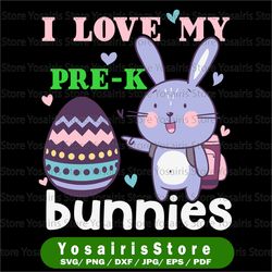 I Love My Pre-K Bunnies Teacher Easter SVG, Easter Bunny Png, Easter SVG, Dabbing Rabbit, Easter Eggs SVG, Easter Rabbit