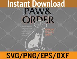 Paw and Order Special Feline Unit Pets Training Dog And Cat Svg, Eps, Png, Dxf, Digital Download