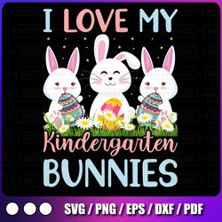 I Love My Kindergarten Bunnies PNG, Kindergarten Teacher Easter PNG, Bunny Teacher PNG
