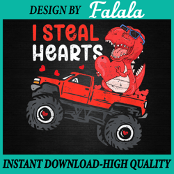 Kids I Steal Hearts Trex Dino Monster Truck Valentine Day Boys Png, Valentine Day Png, Digital download
