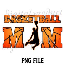 Basketball Mom PNG DIGITAL FILE,BASKETBALL PNG,BASKETBALL DIGITAL DOWNLOAD FILE,BASKETBALL SUBLIMATION FILE