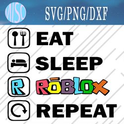 Roblox svg, Eat Sleep Roblox Repeat svg, Png, Dxf, Cutting File, Svg Files for Cricut, Silhouette