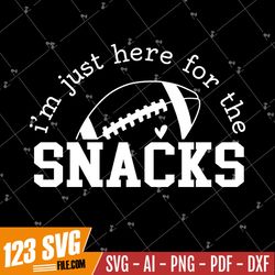 I'm Just Here For The Snacks SVG PNG PDF, Super Sunday Halftime Svg, Football Svg, Super Bowl Svg, Funny Football Svg, T