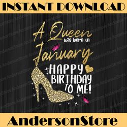 Queens Are Born In January  Funny January Birthday PNG