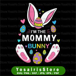 I'm The Mommy bunny SVG, Mother Bunny SVG, PNG, Cut File, Sublimation, I'm the Mommy