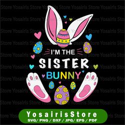 I'm The Sister bunny SVG, Mother Bunny SVG, PNG, Cut File, Sublimation, I'm the Sister