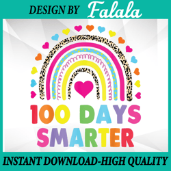100 Days Smarter Happy 100th Day Of School Rainbow Leopard Png, 100th Day Of School Png, Digital Download