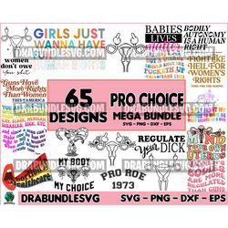 65 Pro choice SVG bundle, My body my choice PNG, Roe v. Wade svg, Protect Roe v. wade, Abortion is healthcare, Protect w