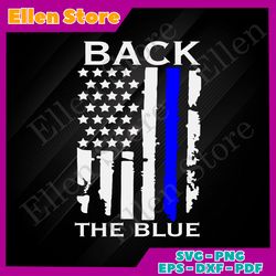 Back The Blue Svg, Trending Svg, Thin Blue Line, American Flag,