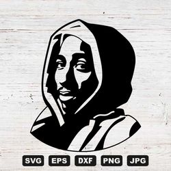 2pac SVG Cutting Files 4, Tupac Shakur svg, Files for Cricut and Silhouette