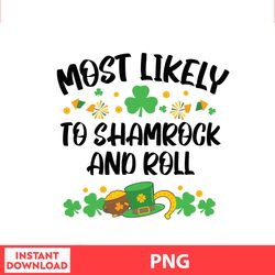 Most Likely To Shamrock And Roll , Disney Family St Patricks, Saint Patrick Disney Png Digital File