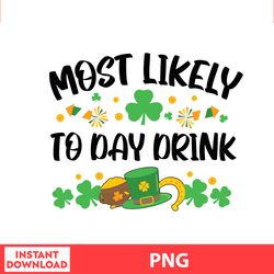 Most Likely To Day Drink, Disney Family St Patricks, Saint Patrick Disney Png Digital File