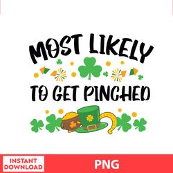 Most Likely To Get Pincheo, Disney Family St Patricks, Saint Patrick Disney Png Digital File