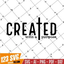 Created With a Purpose SVG PNG PDF, Christian Svg, Self Love Svg, Easter Svg, Worthy Svg, You Matter Svg, Religious Svg,