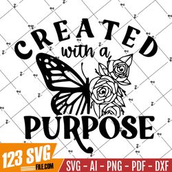 Created With A Purpose Svg, Christian Svg, Inspirational Svg, Bible Svg, Motivational Svg, Floral Butterfly Svg, Inspira