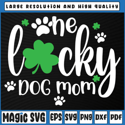 One Lucky Dog Mom SVG, St Patrick Day Svg, Cute Dog Mom svg png, St Patricks Day, Digital Download