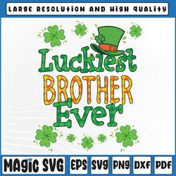 St Patrick Day PNG, Luckiest Brother Ever Png, St Patricks Day png, St Patricks Day, Digital Download
