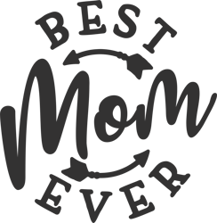 "Best mom ever" SVG, Mums day svg