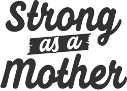 "Strong as a mother" SVG, Mums day svg