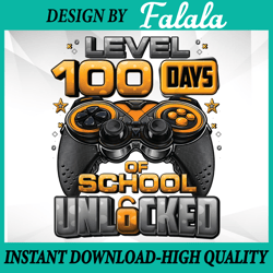 Level 100 Days Of School Unlocked Boys 100th Day Of School Png, 100th Day Of School Png, Digital Download