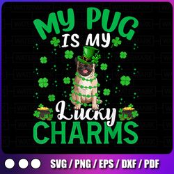 My Pug Is My Lucky Charms PNG, Pug St Patrick's Day Png, Patrick's Dog Png, Dog Hat Png, St Patricks Day Gift,
