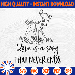 Love is a song that never ends svg, Bambi svg, Bambi cut file, Mickey mouse svg, Disney SVG