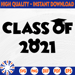 Class of 2021 svg Disney svg Disney character, Mickey Mouse svg,png,dxf,Minnie Mouse svg