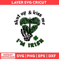 Shut up and kiss me St Patricks Day Greeting, Happy St Patricks Day Png, Saint Patrick Day Png Digital File