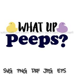 What Up Peeps svg, Easter Peeps svg, Easter Clip Art, Peeps Clip Art, Easter Cut File, Peeps Cut File, Canvas & Surfaces