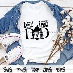 A Sons First Hero A Daughters First Love Svg, Dad Svg, Father Svg, Fathers Day Svg, Dad Quote Svg, Dad Svg, Dad Dxf, Dad