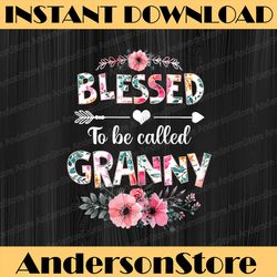 Blessed To Be Called Granny Funny Granny Mother's Day Png, Happy Mother's Day Sublimation Design