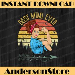 Retro Vintage Best Mimi Ever Mimi Mother's Day Png, Happy Mother's Day Sublimation Design