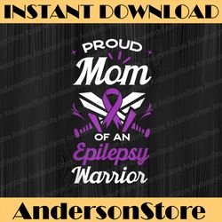 Epilepsy Proud Mom Epileptic Warrior Mother's Day Happy Mother's Day PNG Sublimation Design