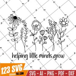 Helping little minds grow svg png, Wildflowers svg, Teacher svg, Teacher grow svg, Teacher Life Svg, SVG, PNG, EPS, svg